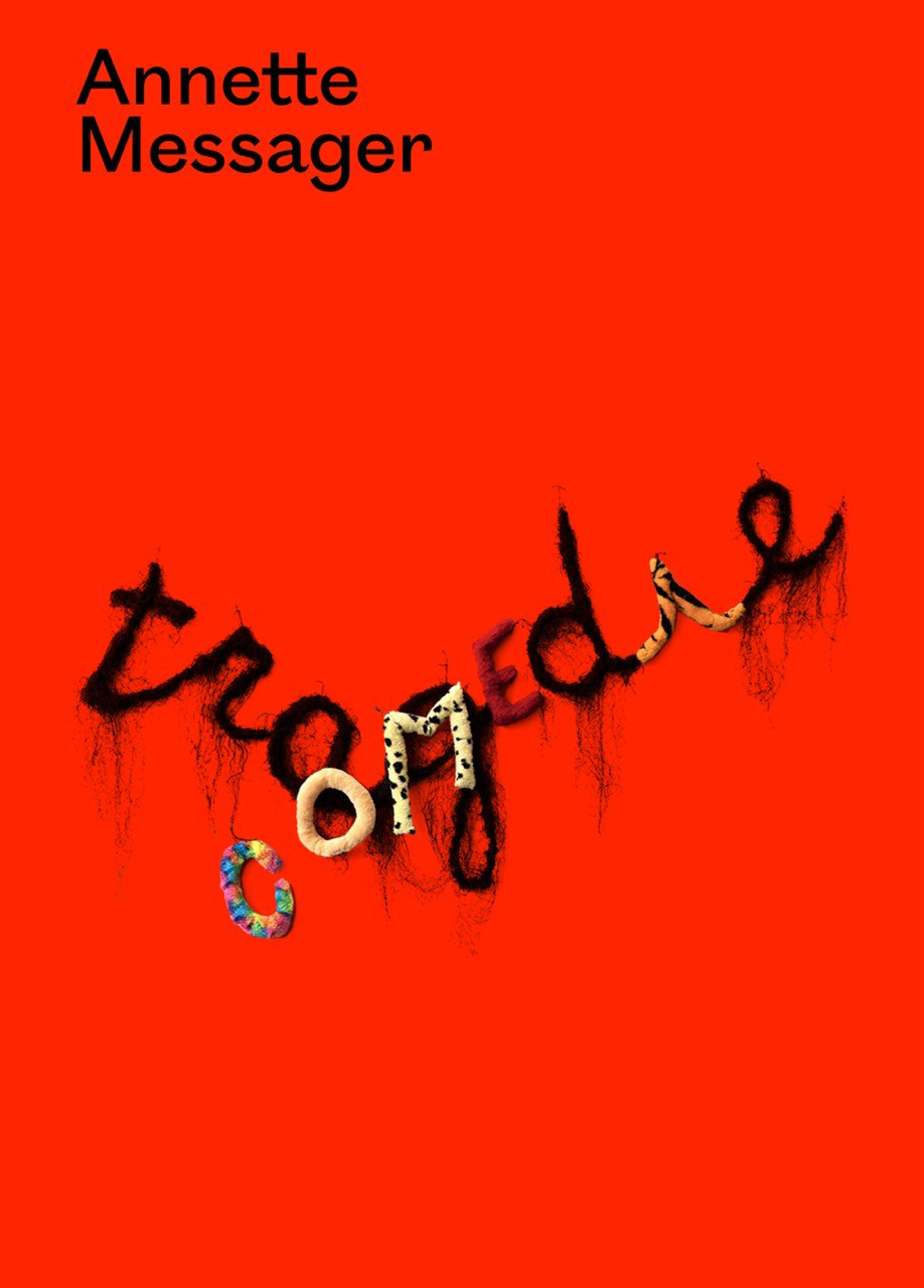 Annette Messager -<br> Tragikomedie